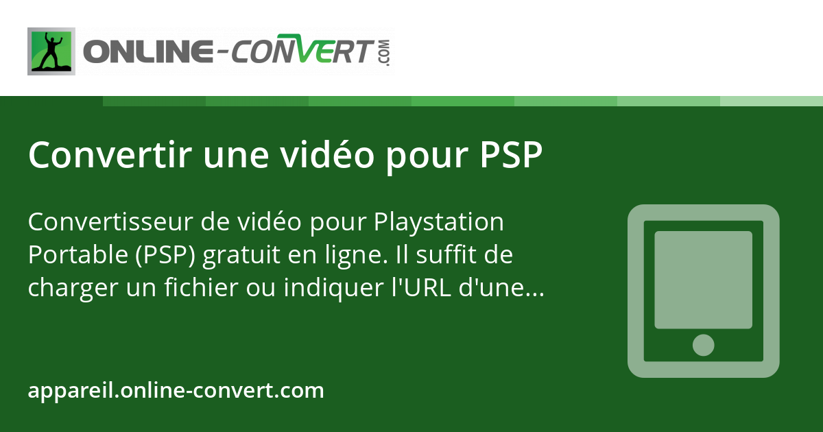 Convertir une vidéo pour PSP